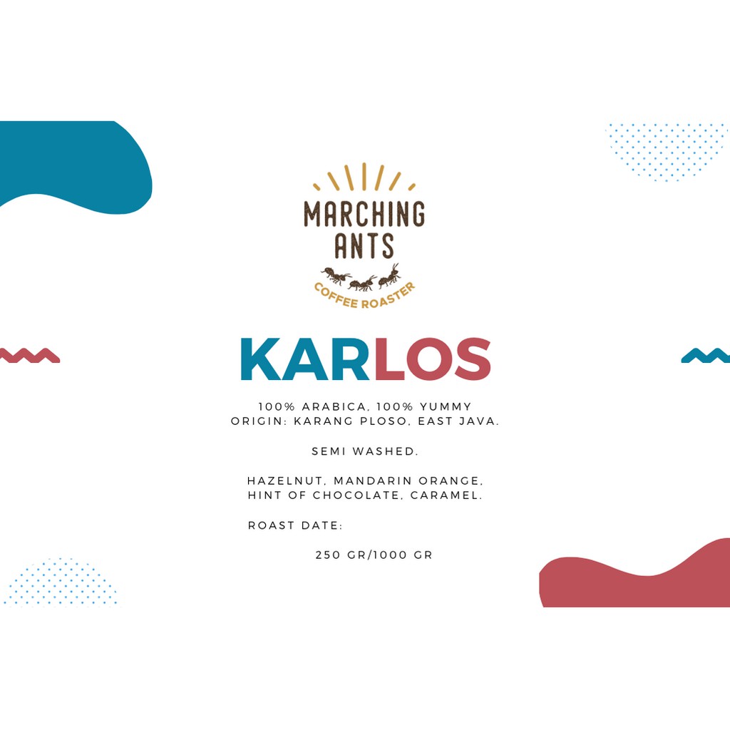 

Marching Ants Arabica Karlos