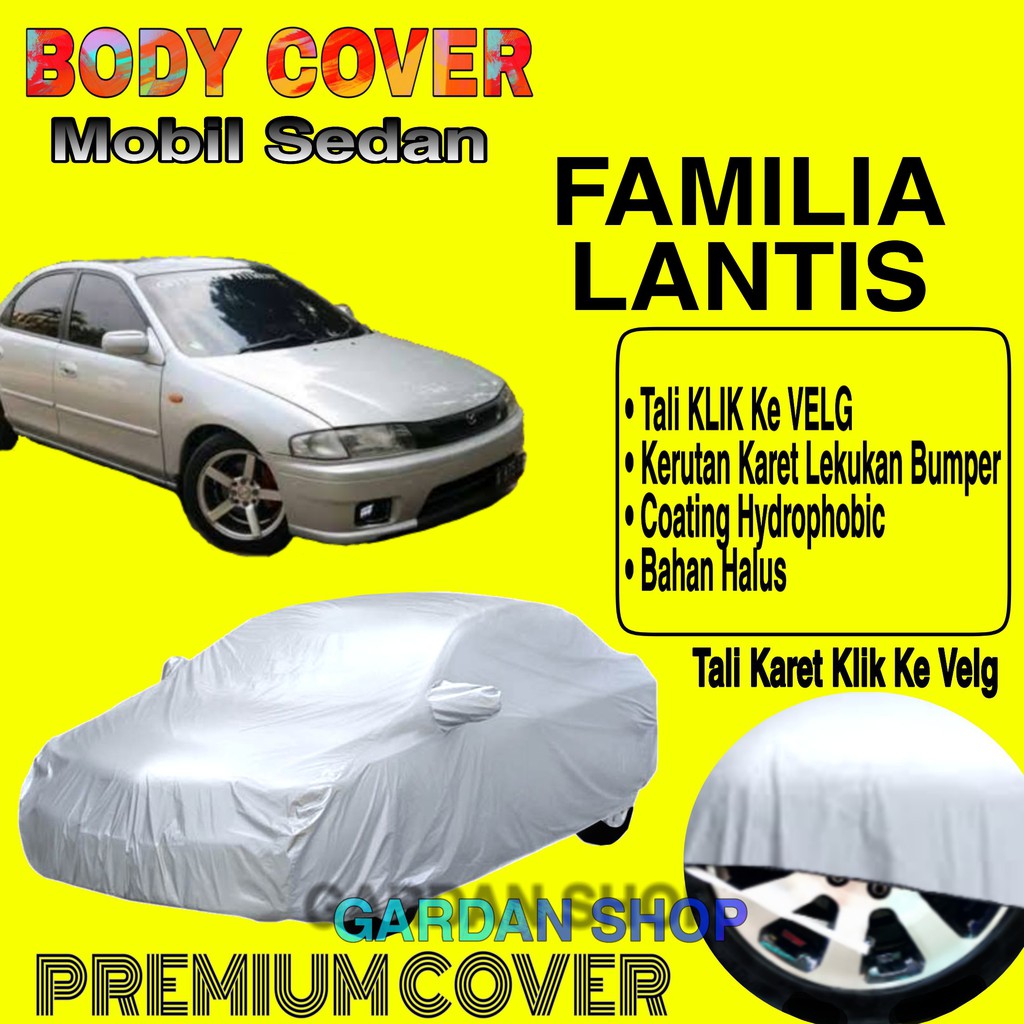 Sarung Mobil FAMILIA LANTIS Polos Body Cover Penutup Mobil Famili Lantis PREMIUM Coating Waterproof