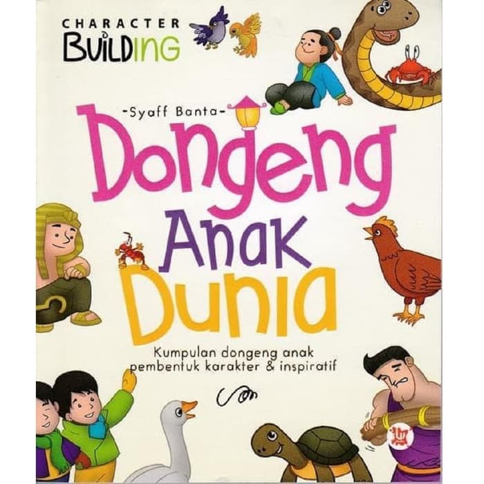 Jual PROMO - BUKU CERITA KUMPULAN DONGENG ANAK DUNIA PEMBENTUK KARAKTER ...