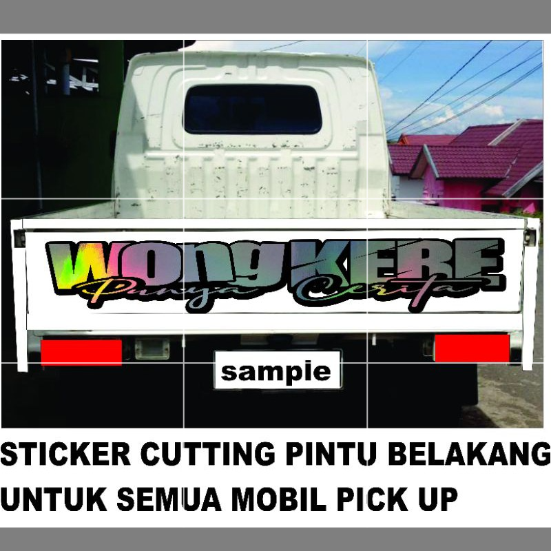 STICKER CUTTING/TULISAN COSTUM PINTU BELAKANG MOBIL PICK UP.