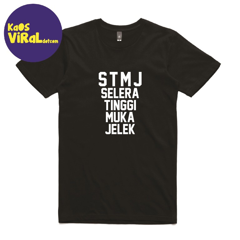 BAJU KAOS KATA KATA LUCU STMJ SELERA TINGGI MUKA JELEK T-SHIRT COMBED