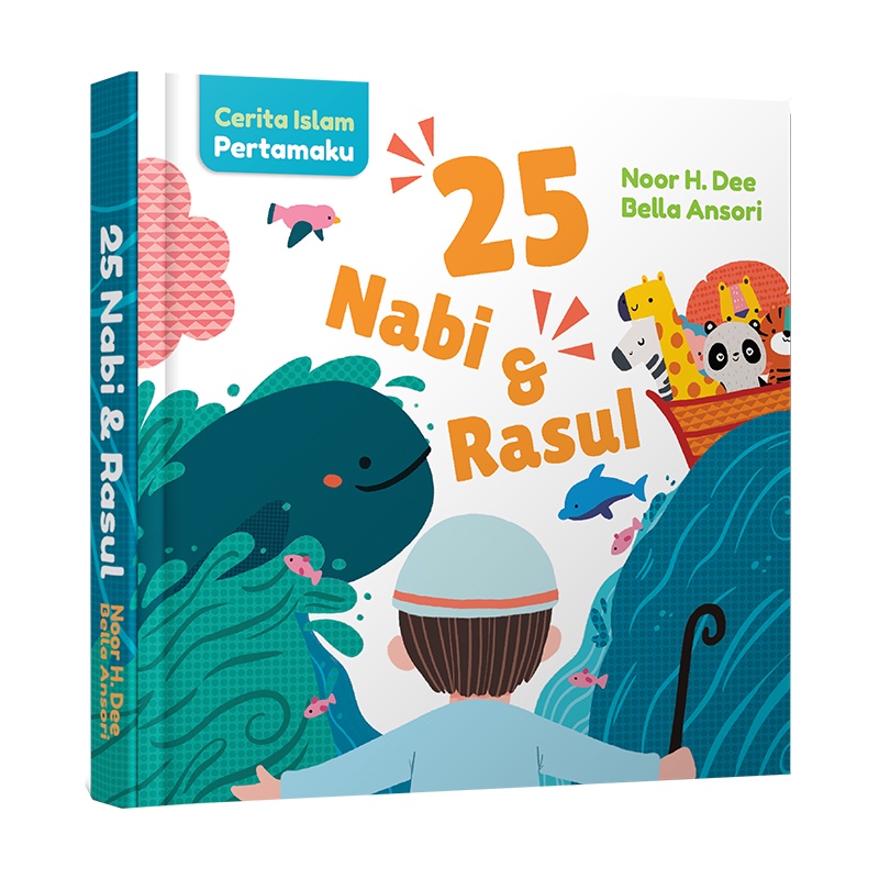 BUKU ANAK CERITA ISLAM PERTAMAKU: 25 NABI DAN RASUL - NOOR H. DEE