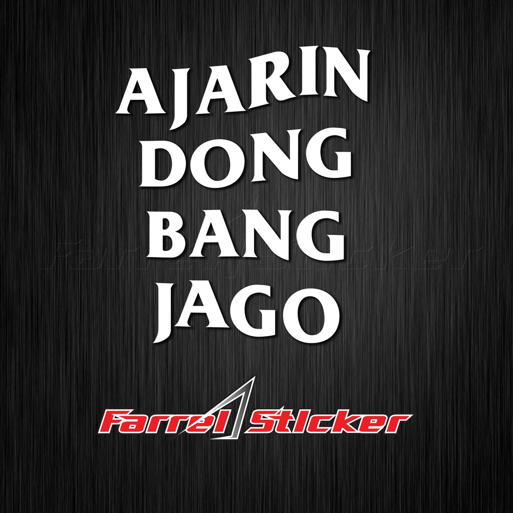 stiker sticker AJARIN DONG BANG JAGO