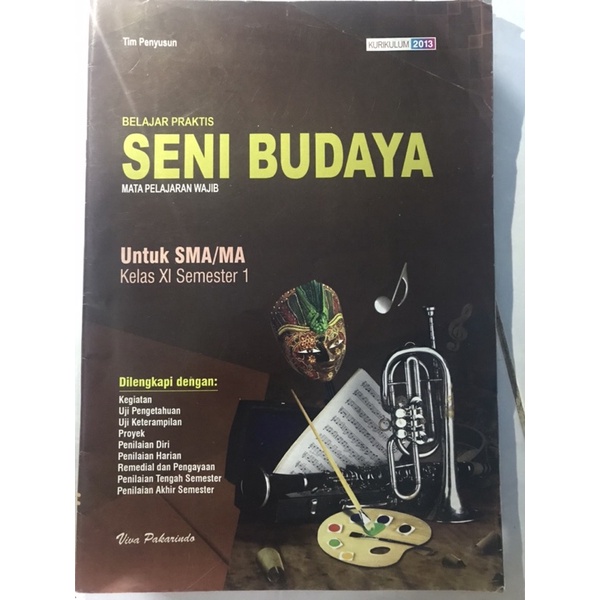 

SENI BUDAYA KELAS XI Semester 1. KURIKULUM 2013 viva pakarindo