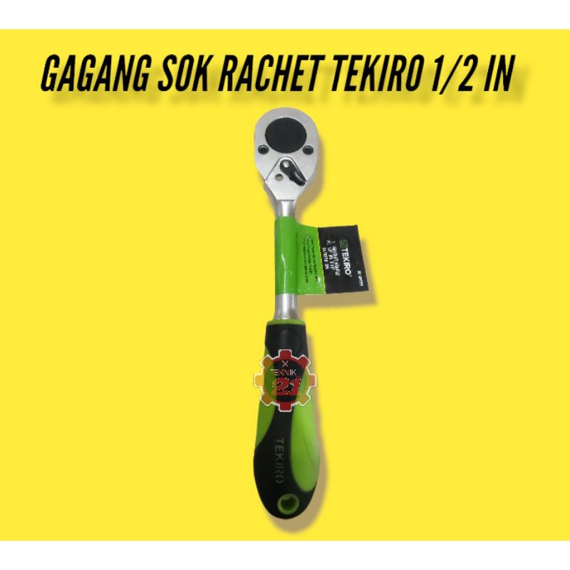STANG SOK RACHET TEKIRO 1/2 IN HANDLE RACHET TEKIRO 1/2 STANG RACHET TEKIRO