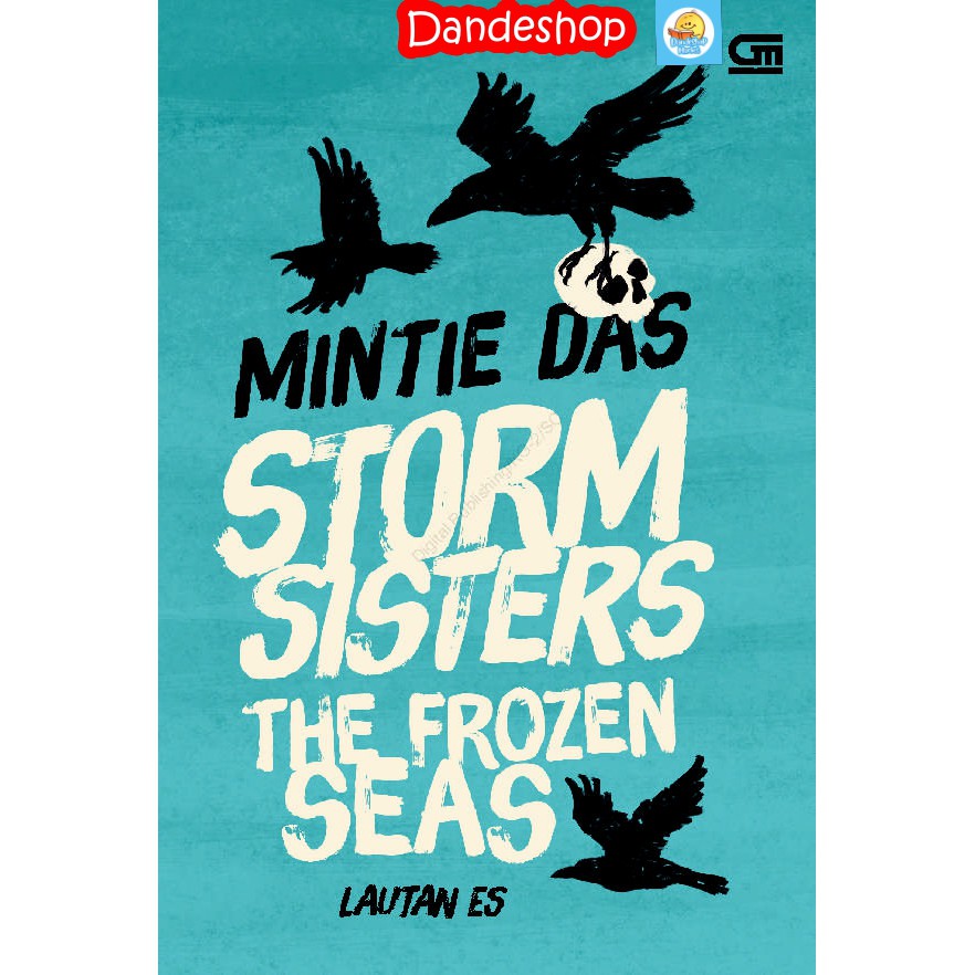 

Storm Sisters#2: Lautan Es (The Frozen Seas) - Buku Novel Oleh Mintie Das