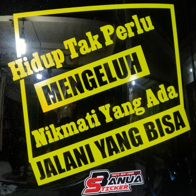 Stiker Kata Kata, Cocok Untuk di kaca Mobil Belakang, Truck, Bis dll