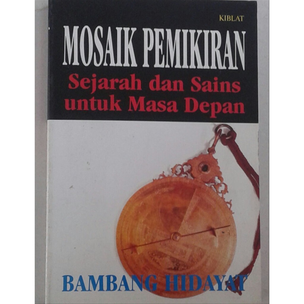 Mosaik Pemikiran: Sejarah dan Sains untuk Masa Depan