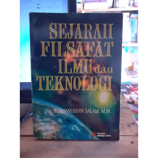 Buku Sejarah Filsafat Ilmu dan Teknologi - Burhanuddin Salam | Penerbit Rineka Cipta | Buku Sejarah 