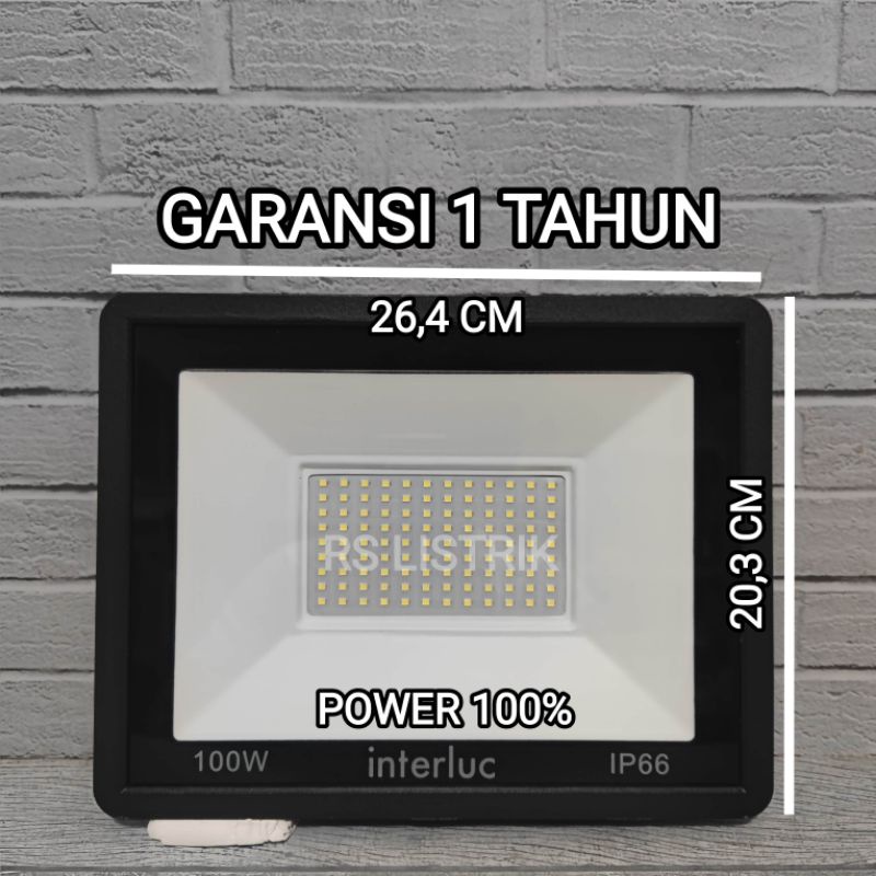 INTERLUC LAMPU SOROT LED 100W 100 WATT FLOOD LIGHT LED TEMBAK OUTDOOR SNI BERGARANSI