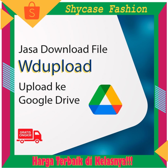 Shy 11822 Sale Jasa Download File Wdupload Ke Google Drive, Gratis Unzip / Unrar New Bebas Ongkir