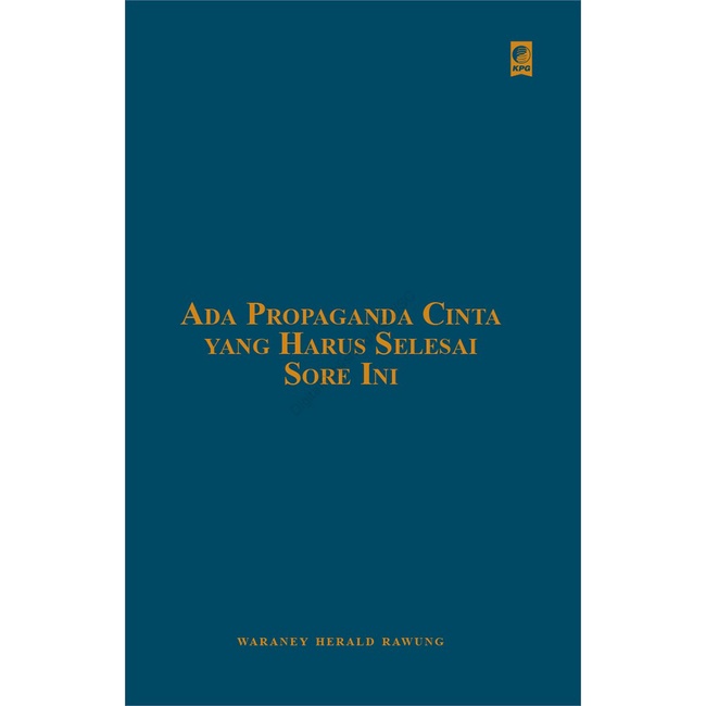 Ada Propaganda Cinta yang harus Selesai Sore Ini