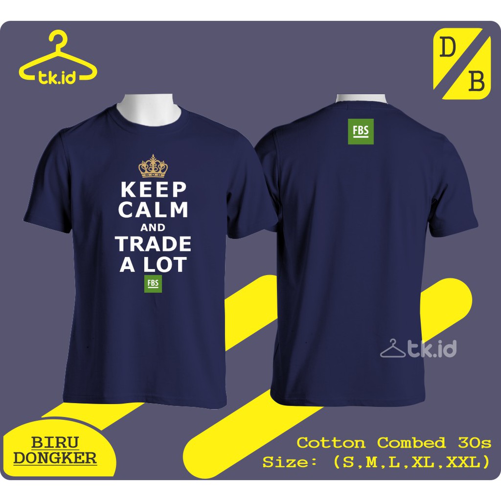 Kaos Custom Trading Keep Calm And Trade A Lot FBS Indonesia