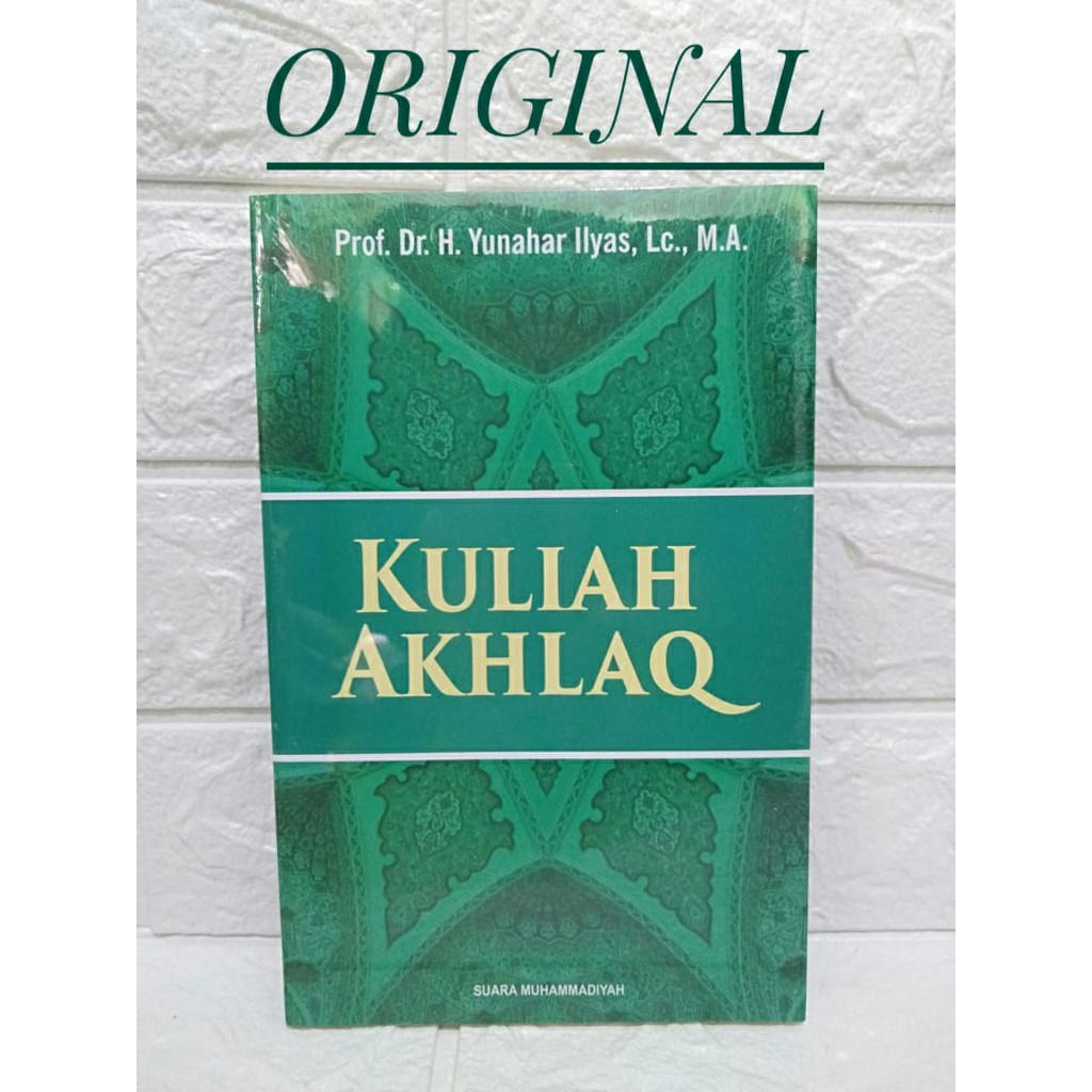 BUKU ORIGINAL Kuliah Akhlaq-Buku Akhlak Islam-Buya Yunahar Ilyas-Buku Muhammadiyah