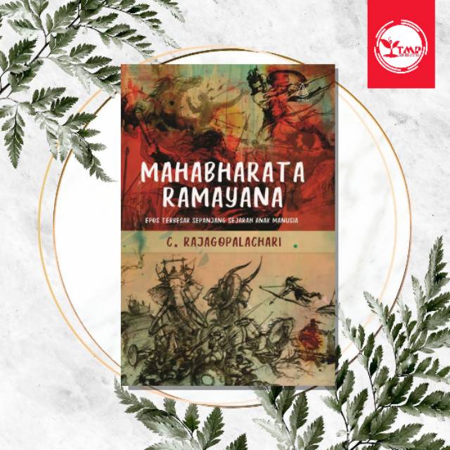 MAHABARATA RAMAYANA (EPOS TERBESAR SEPANJANG SEJARAH ANAK MANUSIA)- C. RAJAGOPALACHARI