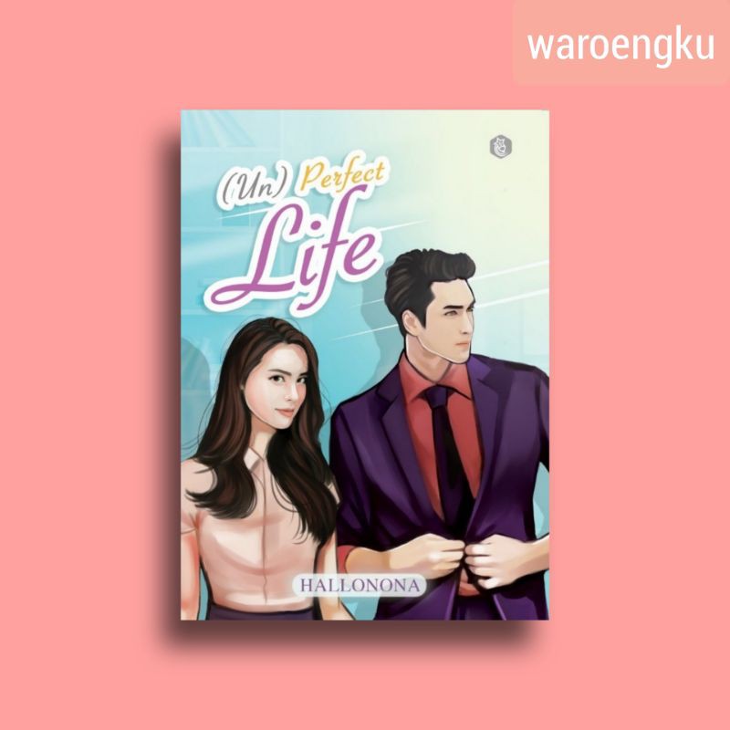 (Un) Perfect Life - @hallononaaa