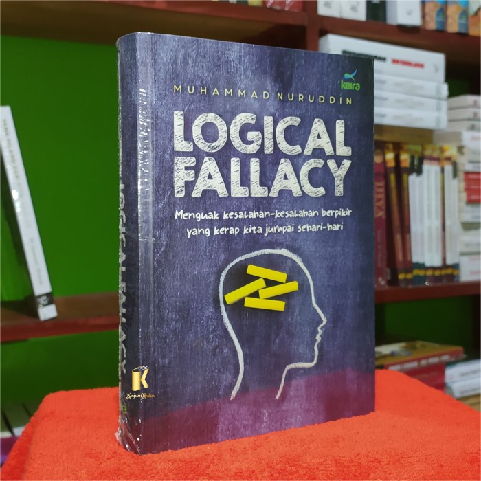 

Buku Logical Fallacy | Keira 978-623-7754-54-1