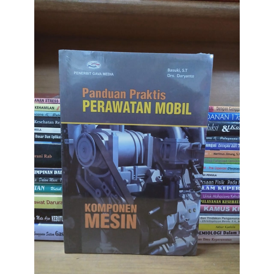 BUKU PANDUAN PRAKTIS PERAWATAN MOBIL KOMPONEN MESIN