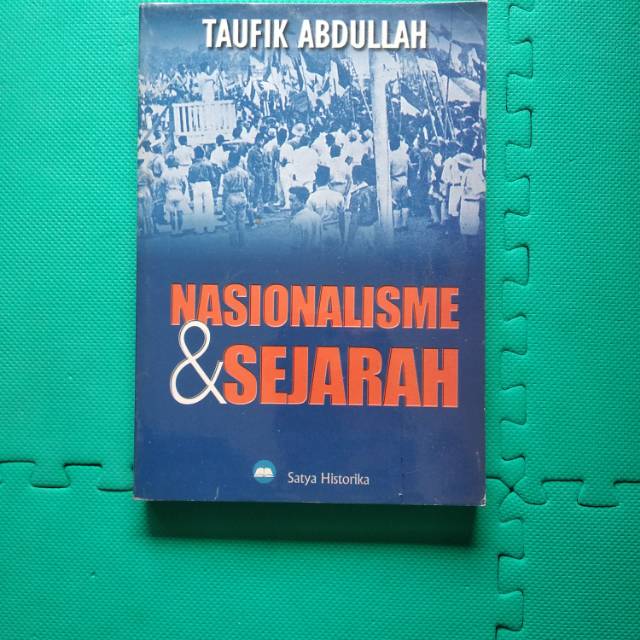 Buku Nasionalisme dan Sejarah Taufik Abdullah