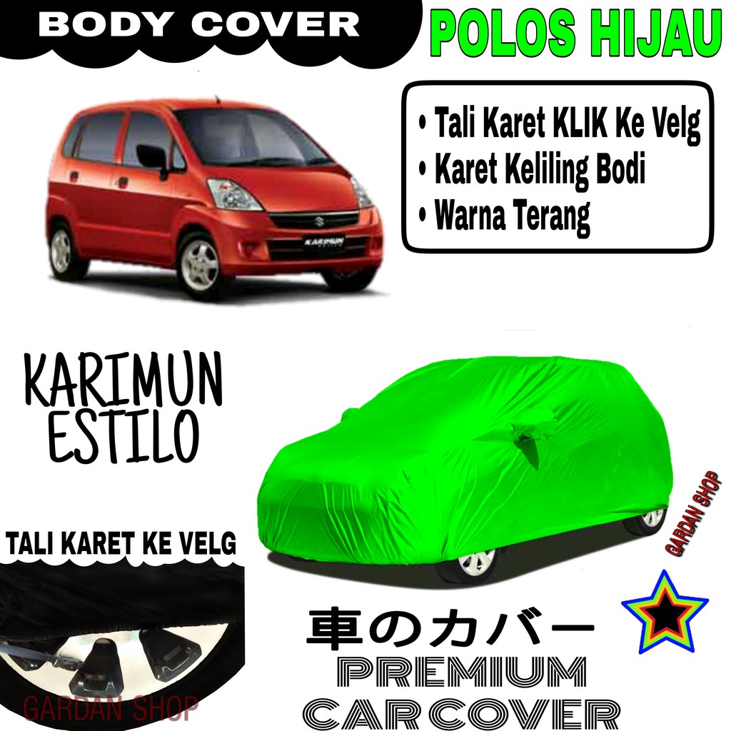 Sarung Mobil KARIMUN ESTILO Polos HIJAU Body Cover Karimun PREMIUM Hijau