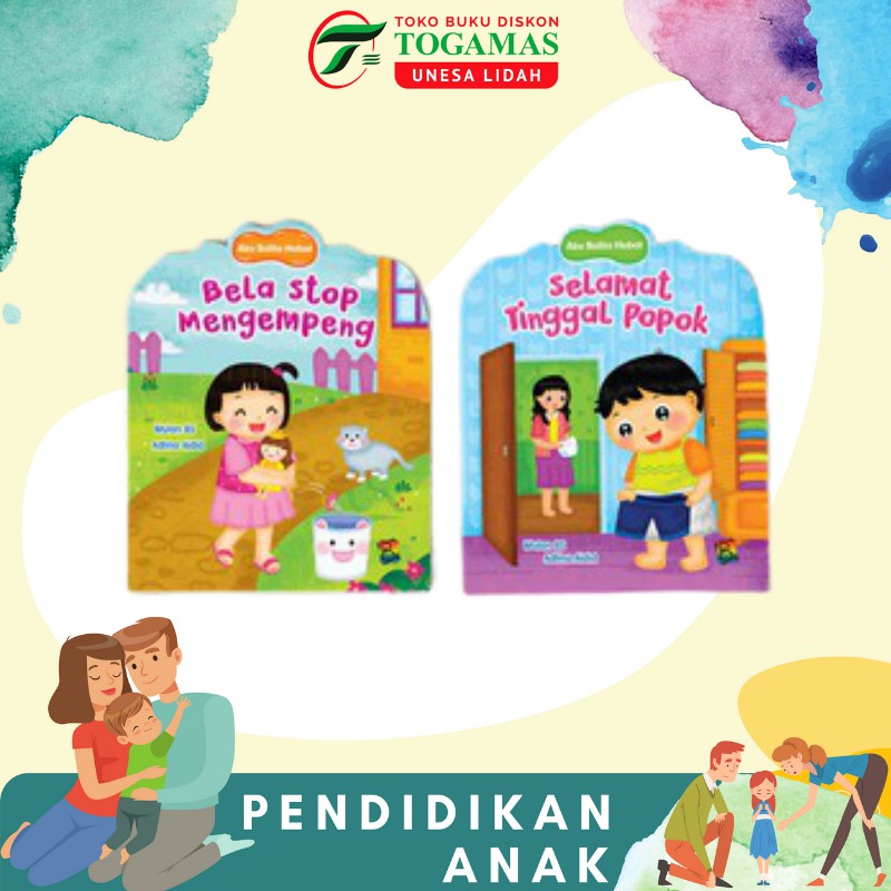 BUKU ANAK SERI AKU BALITA HEBAT: BELA STOP MENGEMPENG //  SELAMAT TINGGAL POPOK KARYA WULAN BS, ADLI