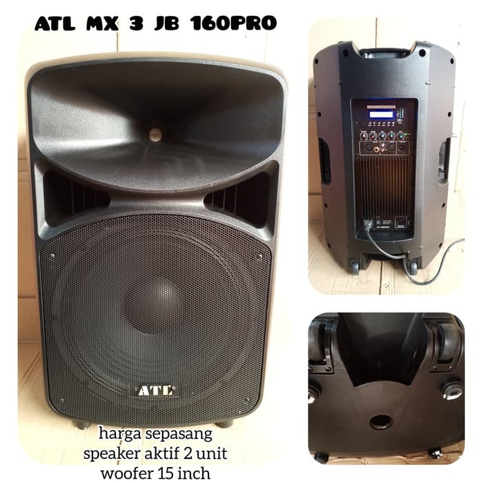 ATL MX 3 JB 160PRO SPEAKER AKTIF 15 INCH HARGA SEPASANG