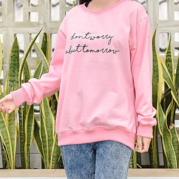 SWEATER WANITA DONT WORRY ABOUT TOMORROW TERMURAH / PAKIAN WANITA TEBAL TERLARIS-PINK