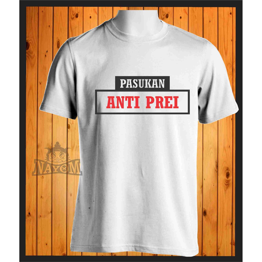 Kaos Kata Kata Pasukan Anti Prei Shopee Indonesia Kaos Kata Kata Pasukan Anti Prei Shopee Indonesia