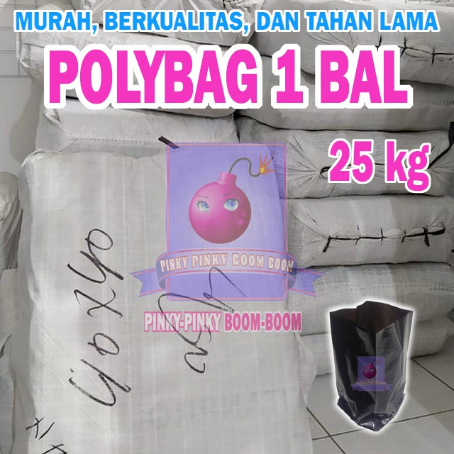 Polybag 1 Bal (25 kg) Polybag / Polibag / Polibeg / Polibek / Kantong Tanaman / Plastik Tanaman