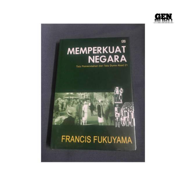 Buku MEMPERKUAT NEGARA by Francis Fukuyama