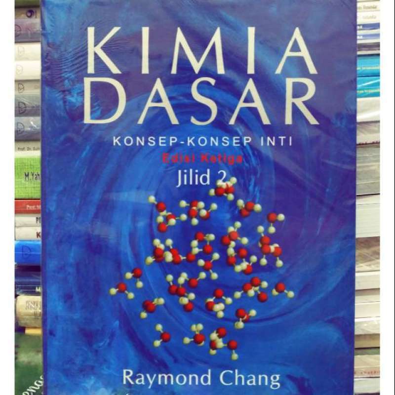 Kimia Dasar Jl. 1 Ed. 3 - Raymond Chang Penerbit Erlangga