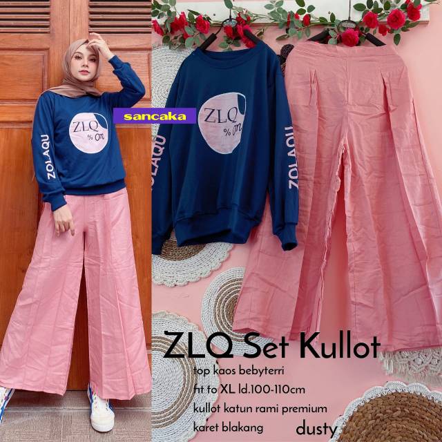 ZLQ SET / SETELAN CELANA / SETELAN MUSLIM / SETELAN KULLOT / ZOLAQU SET KULLOT