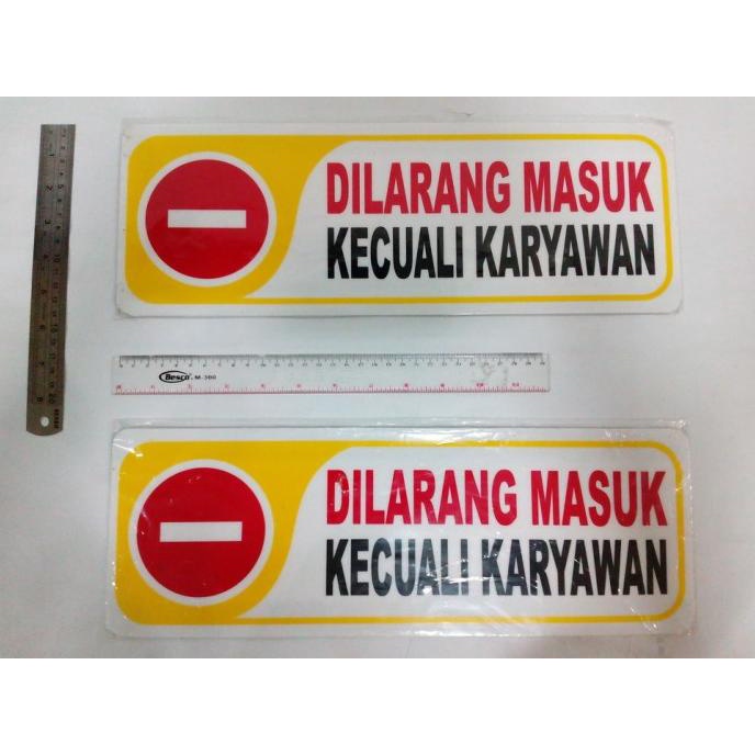 

BESAR tulisan DILARANG MASUK KECUALI KARYAWAN signboard penting bagus