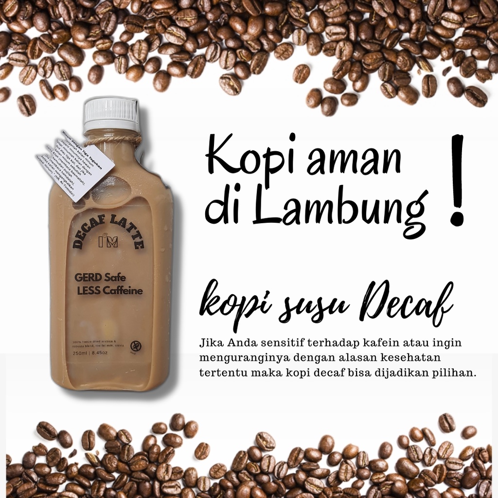 

Decaf Kopi Susu Aman dilambung 250ml (kurir instan)