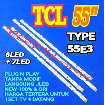 LAMPU BL BACKLIGHT LED TV TCL 55 INC 55E3 TCL 55 IN TYPE 55E3 7LED + 8LED 6VOL