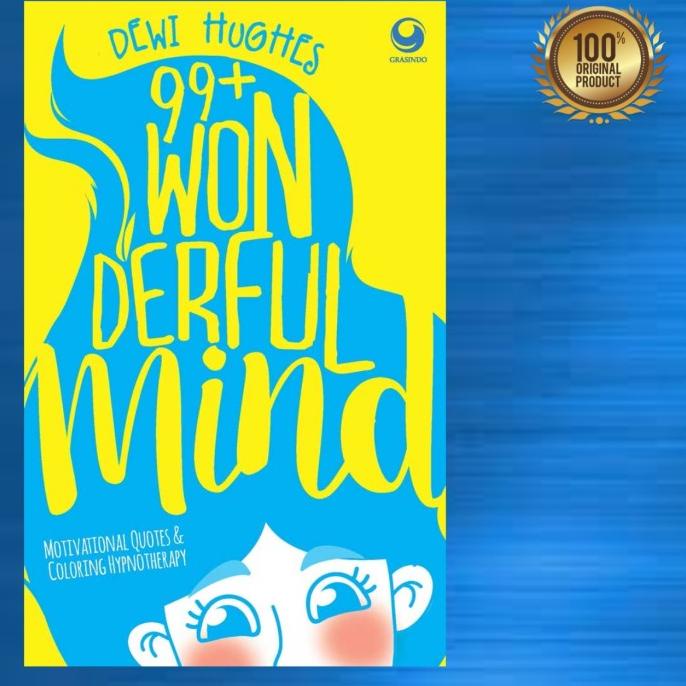 

Buku 99+ Wonderful Mind By Dewi Hughes