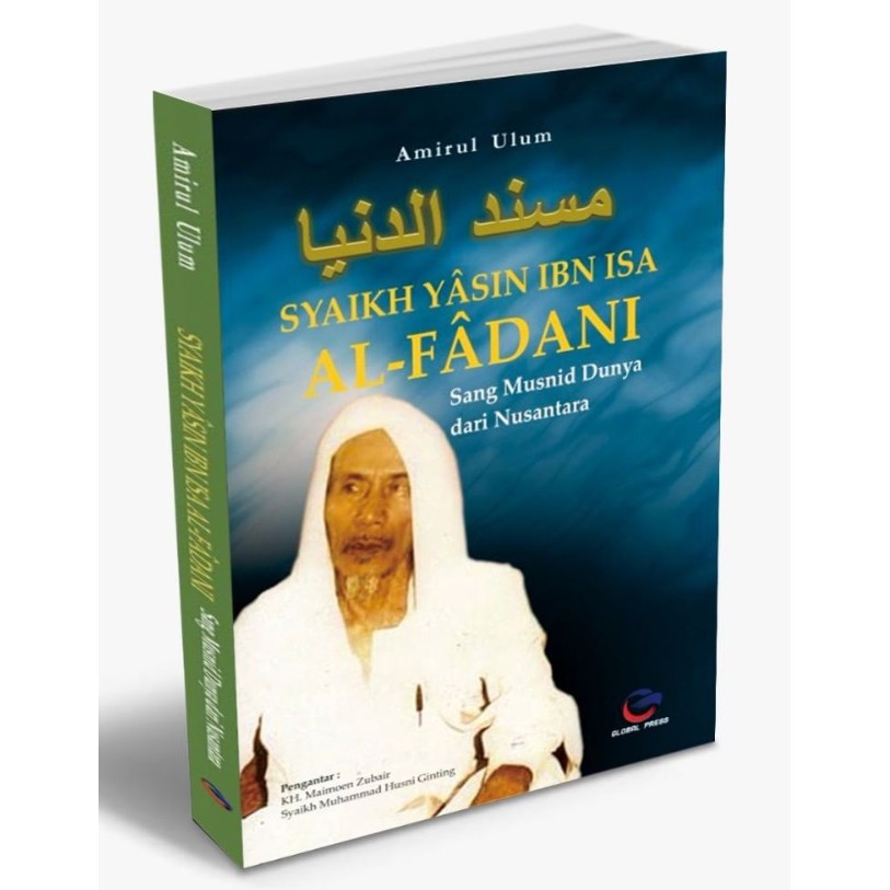 Syaikh Yasin al Fadani : Sang Musnid Dunya dari Nusantara