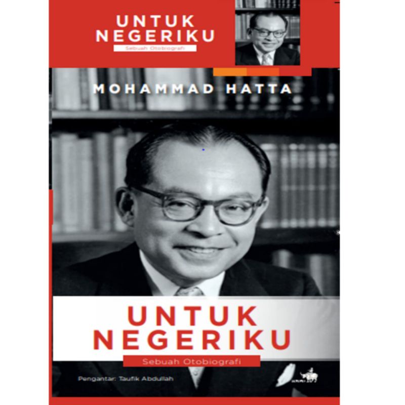 Buku Untuk Negeriku Sebuah Otobiografi Mohammad Hatta