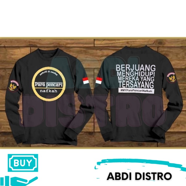 F16  KAOS LENGAN PANJANG PARA PENCARI NAFKAH / KAOS PEJUANG RUPIAH