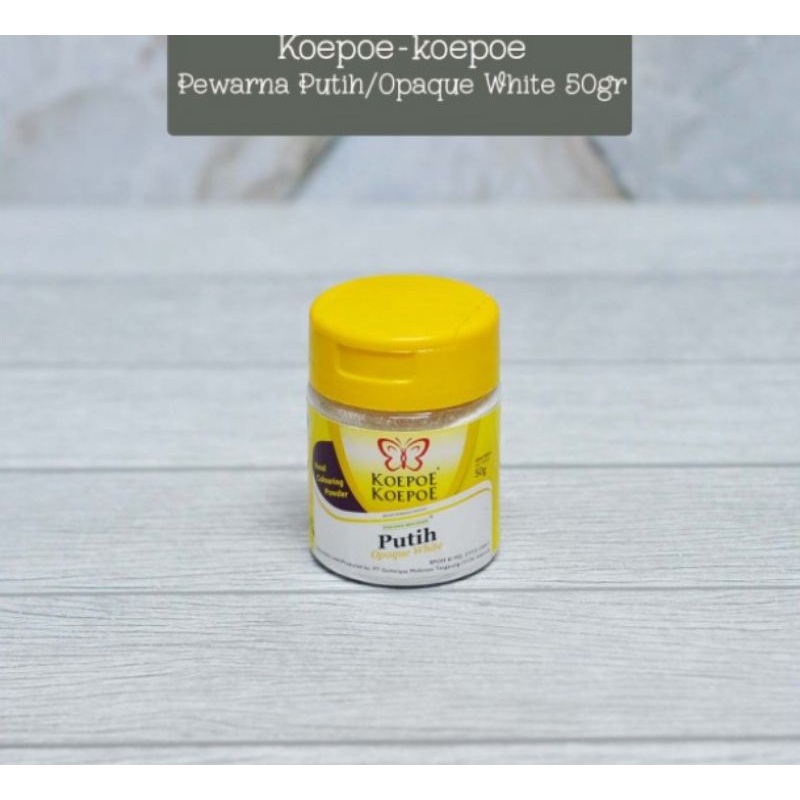 

OPAQUE WHITE 50 GRAM PEWARNA PUTIH KOEPOE KOEPOE