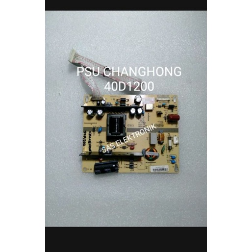 PSU POWER SUPPLAY POWER SUPLAY REGULATOR TV LED CHANGHONG 40 INCH 40D100i 40D1000 40D1200 40D 120 SA