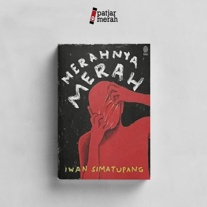 

Merahnya Merah - Iwan Simatupang - Roman Star Seller