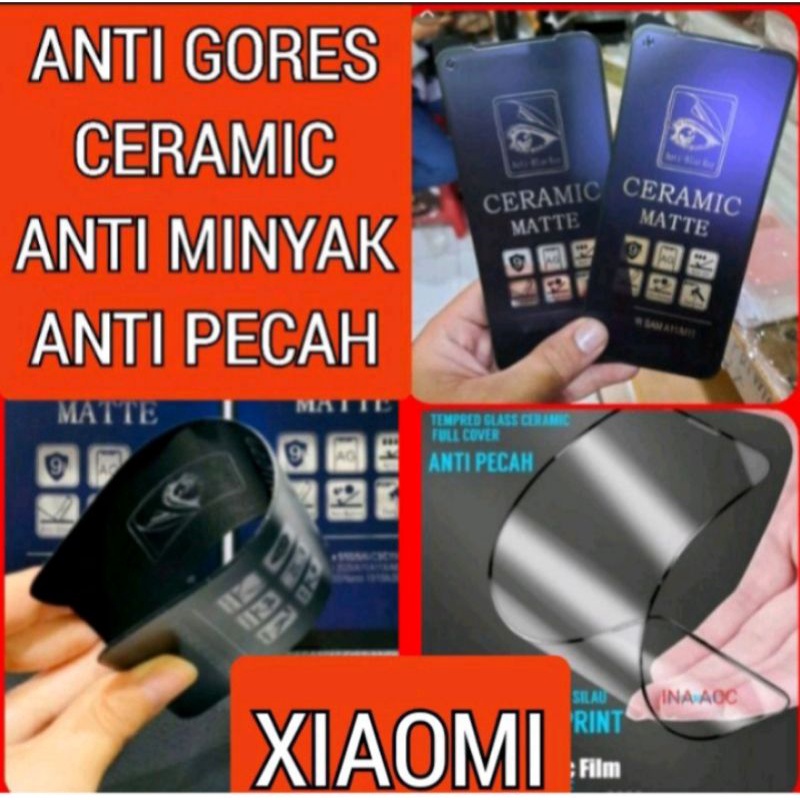 TEMPER GLASS ANTI GORES CERAMIC ANTI MINYAK/ANTI PECAH TIPE XIOMI