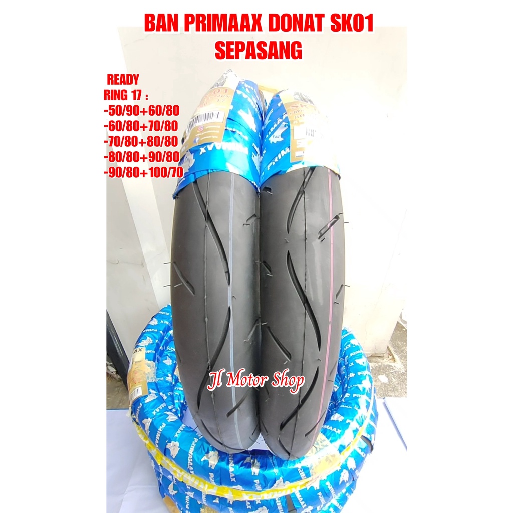 Ban Donat Primax PriMaax SK01 50 90 60 80 70 80 80 80 90 80 100 70 - Ban PriMaax 50/90 60/80 70/80 80/80 90/80 100/70 Ready Ring 14 Dan 17 MEDIUM SOFT Compound TIPE TUBETYPE Bisa DITUBELESS SESUAI VIDEO