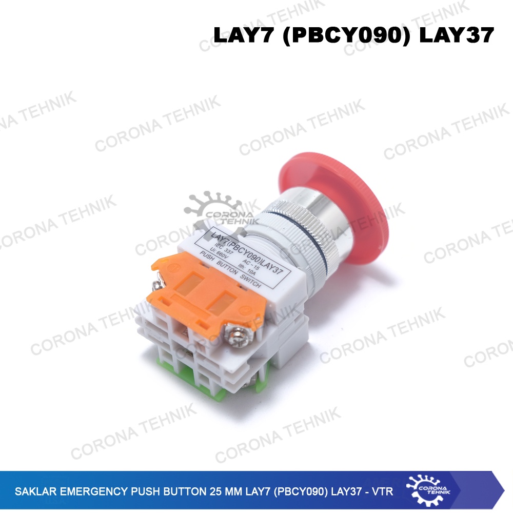 VTR - Saklar Emergency Push Button 25 mm LAY7(PBCY090)LAY37