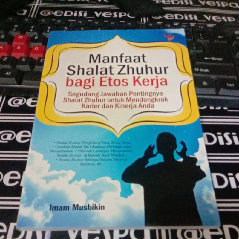 

BUKU MANFAAT SHALAT ZHUHUR BAGI ETOS KERJA IMAN MUSBIKIN