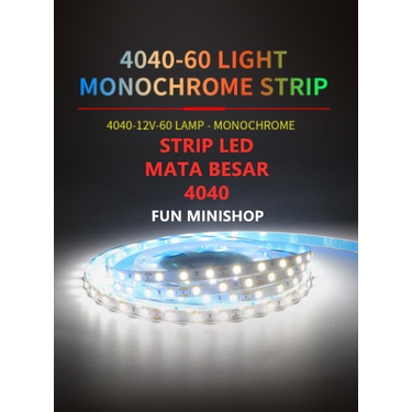 LED STRIP MATA BESAR 4040 5M 12V IP20 INDOOR LAMPU STRIP LED