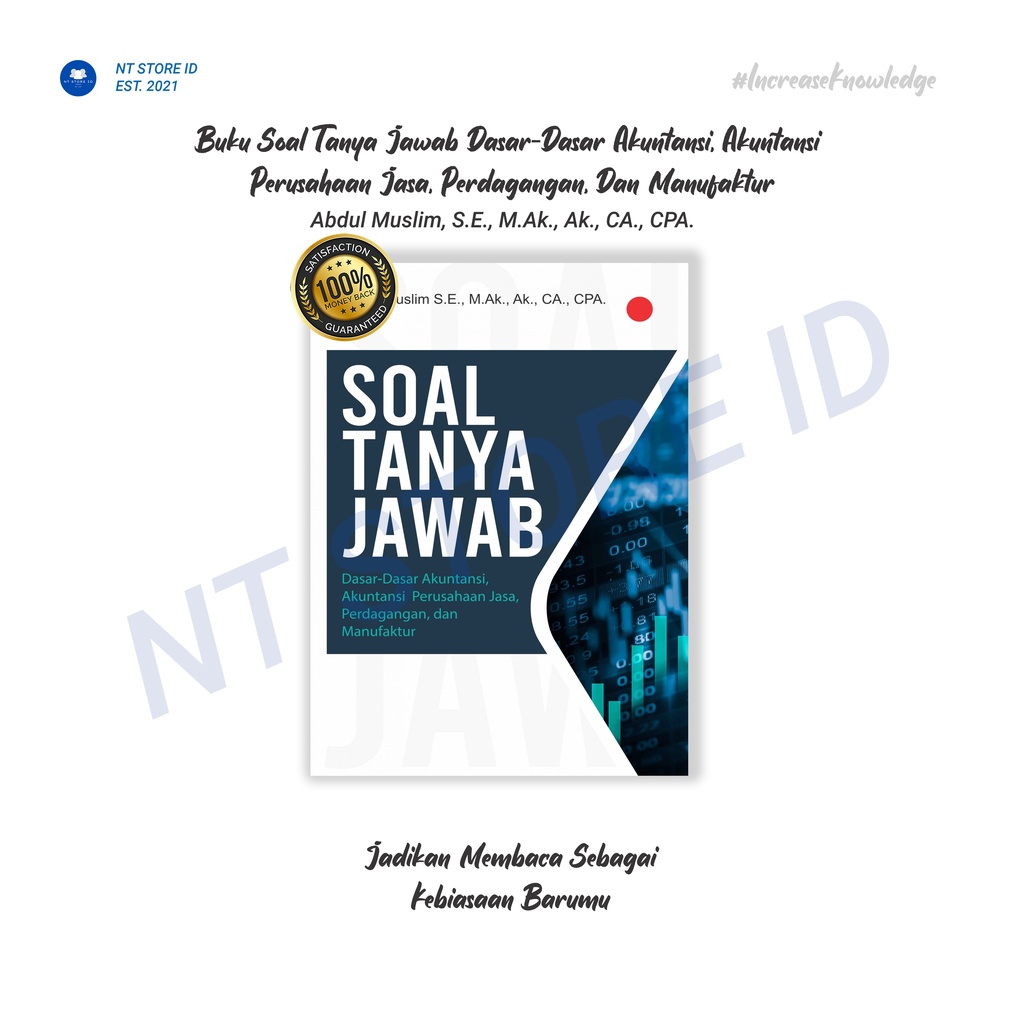 Buku Soal Tanya Jawab Dasar-Dasar Akuntansi, Akuntansi Perusahaan Jasa, Perdagangan, Dan Manufaktur