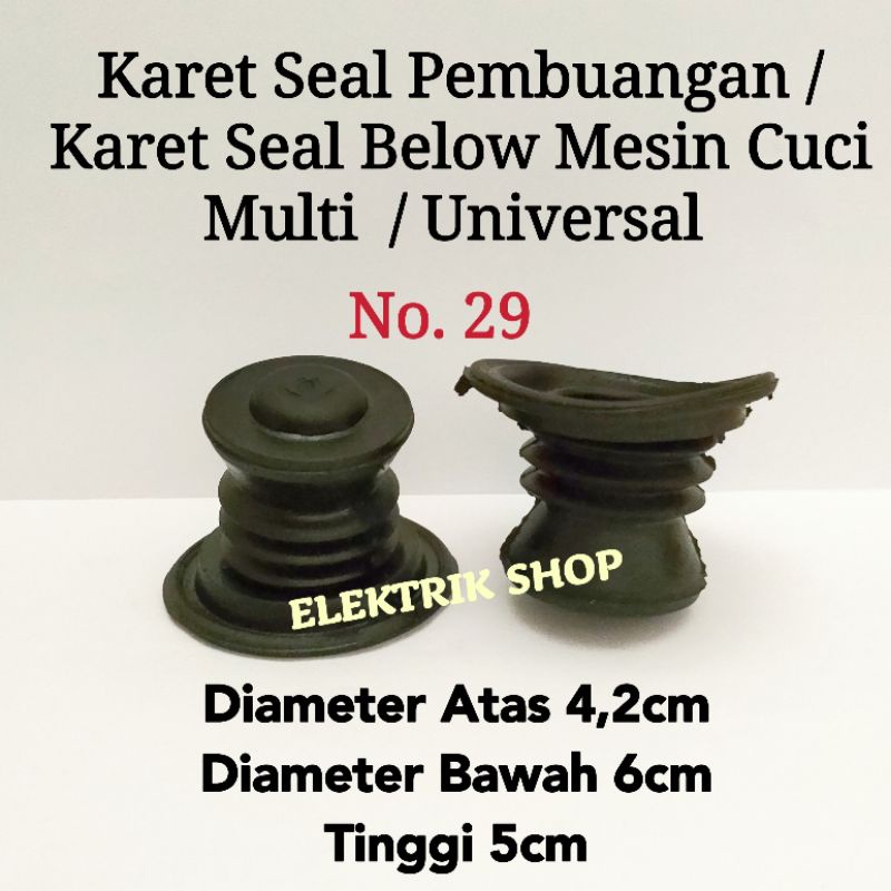 KARET SEAL PEMBUANGAN MESIN CUCI NO 29 / KARET SEAL BELOW PEMBUANGAN AIR MESIN CUCI MULTI UNIVERSAL NO 29