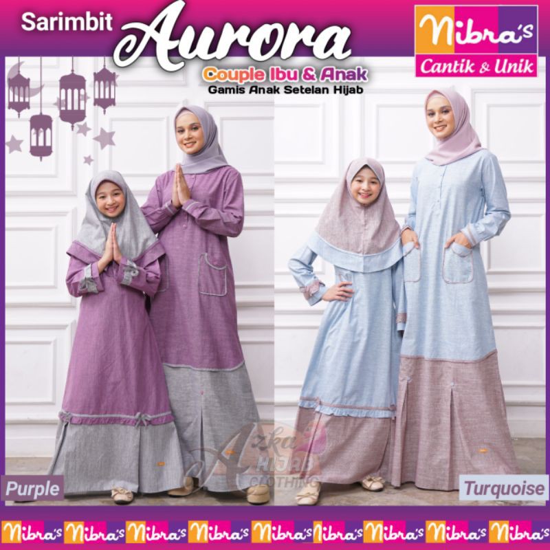 SARIMBIT NIBRAS 2021 / GAMIS COUPLE IBU ANAK / BAJU MUSLIM COUPLE IBU ANAK / BAJU COUPLE LEBARAN